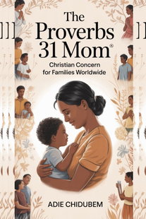 The Proverbs 31 Mom