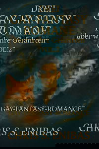 Drei Gay Fantasy Romane über wahre Gefährten Vol. 2