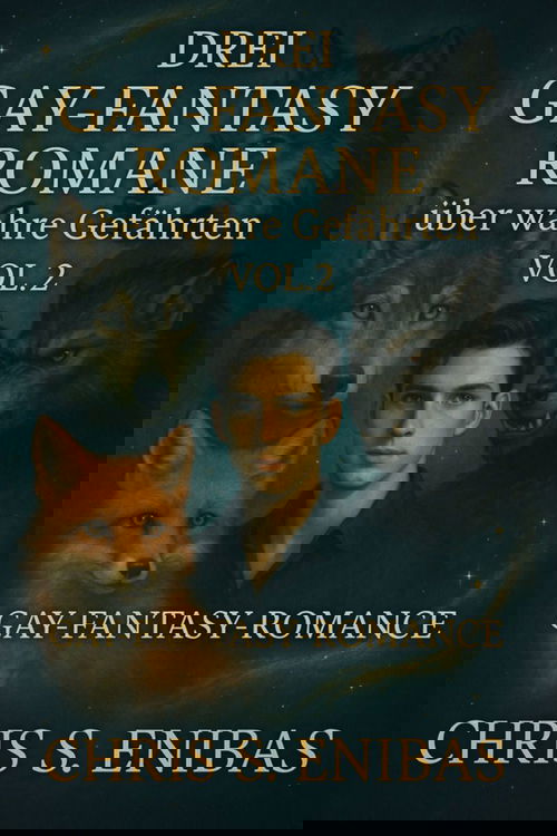Drei Gay Fantasy Romane über wahre Gefährten Vol. 2
