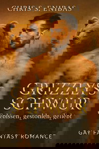 Grizzlys Schwur – Gebissen, gestohlen, geliebt
