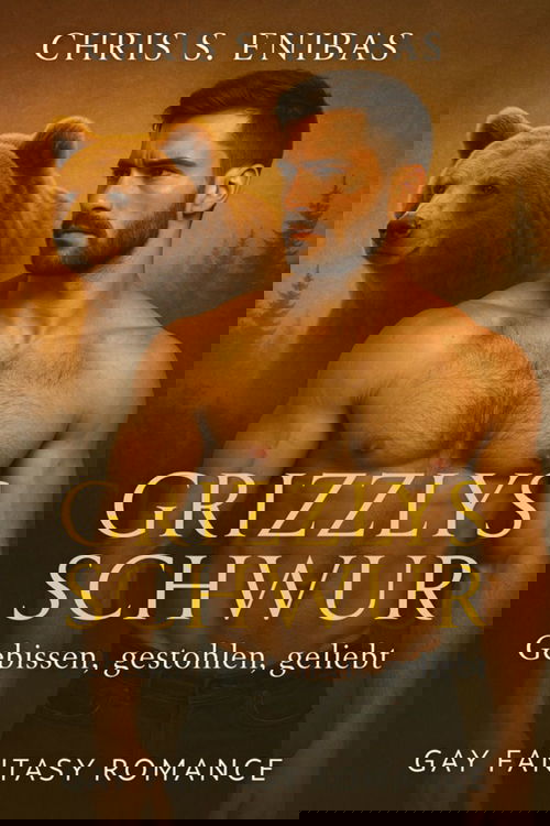 Grizzlys Schwur – Gebissen, gestohlen, geliebt