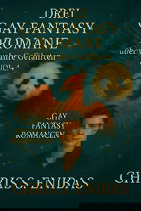 Drei Gay Fantasy Romane über wahre Gefährten Vol. 4