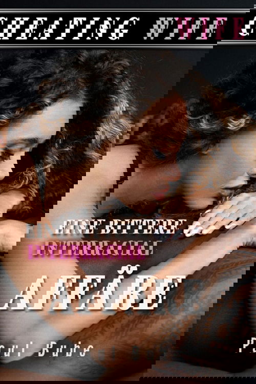 Cheating Wife: Eine bittere Interracial Affäre