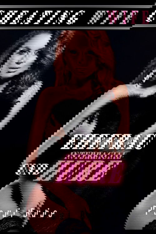 Cheating Wife: Ehefrau und Interracial Hure