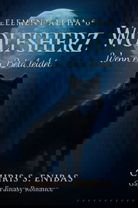 (ELEMENT ALPHA 6) Wolfsherz - Wenn ein Beta leidet
