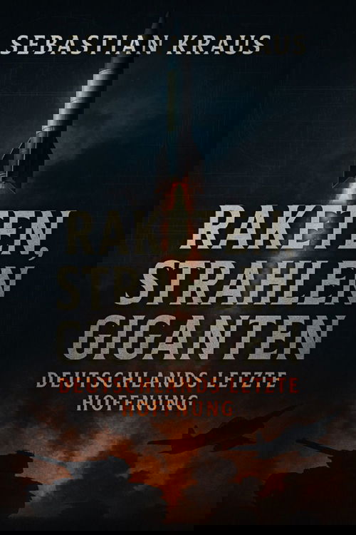 Raketen, Strahlen, Giganten