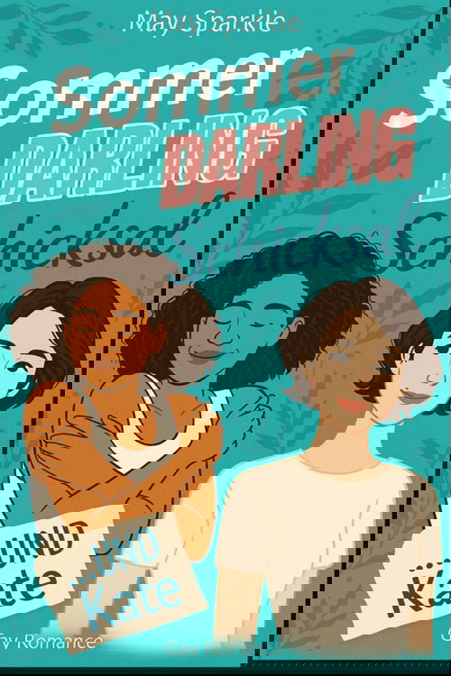 Sommer, Darling, Schicksal und Kate