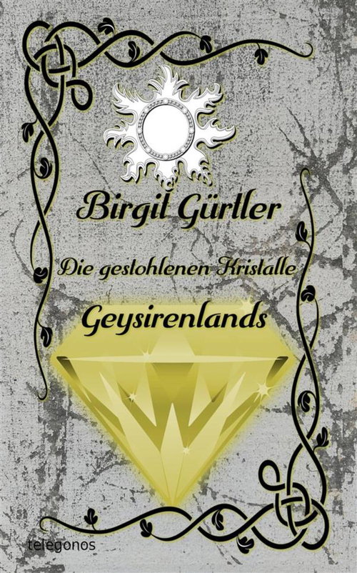 Die gestohlenen Kristalle Geysirenlands