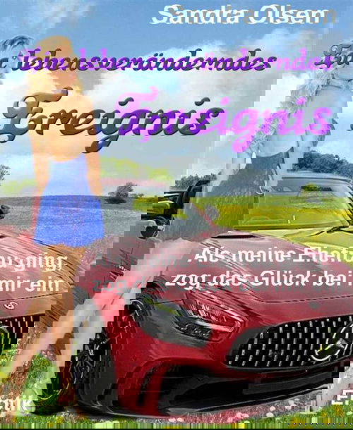 Ein lebensveränderndes Ereignis