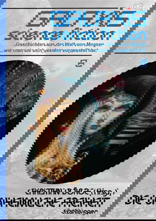 GALAXIS SCIENCE FICTION, Band 8: DIE UNHEIMLICHE FREIHEIT