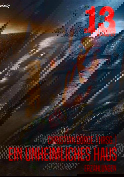 13 SHADOWS, Band 57: EIN UNHEIMLICHES HAUS
