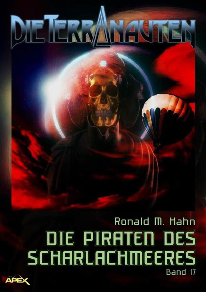 DIE TERRANAUTEN, Band 17: DIE PIRATEN DES SCHARLACHMEERES