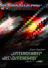 DIE TERRANAUTEN, Band 19: UNTERNEHMEN WELTUNTERGANG