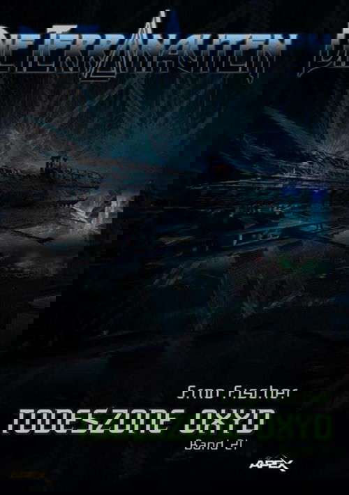 DIE TERRANAUTEN, Band 21: TODESZONE OXYD