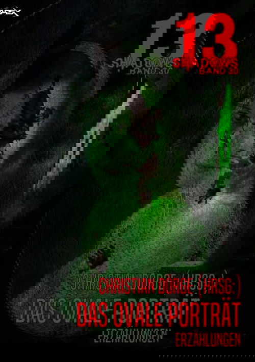 13 SHADOWS, Band 30: DAS OVALE PORTRÄT