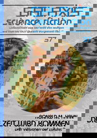 GALAXIS SCIENCE FICTION, Band 37: DIE ZEIT WIRD KOMMEN - DREI VERSIONEN DER ZUKUNFT