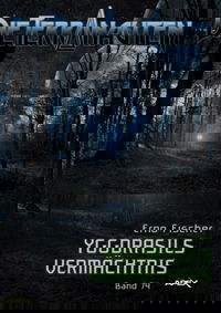 DIE TERRANAUTEN, Band 74: YGGDRASILS VERMÄCHTNIS