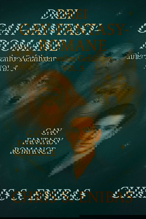 Drei Gay Fantasy Romane über wahre Gefährten Vol. 5
