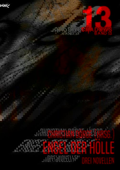 13 SHADOWS, Band 13: ENGEL DER HÖLLE - Drei Novellen