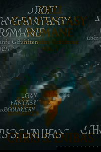 Drei Gay Fantasy Romane über wahre Gefährten Vol. 7