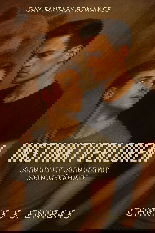 Instinktverloren - Sein Duft, sein Feind, sein Gefährte