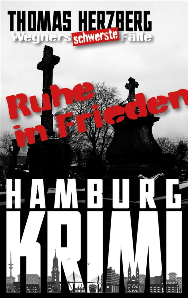 Ruhe in Frieden: Wegners schwerste Fälle (10. Teil)