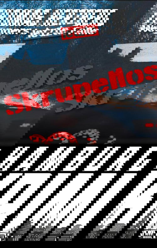 Skrupellos: Wegners letzte Fälle