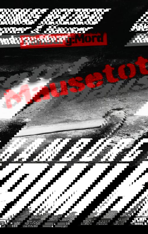 Mausetot: Wegner & Hauser