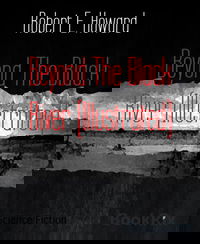 Beyond The Black River (Illustrated)