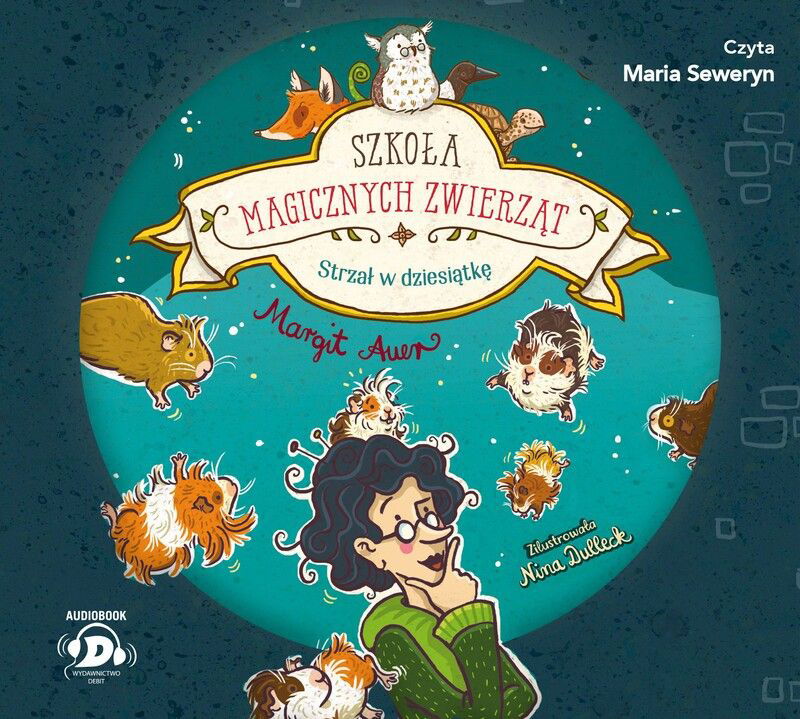 Szkoła magicznych zwierząt. Strzał w dziesiątkę