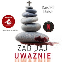 Zabijaj uważnie