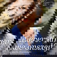 Liever horen we onszelf