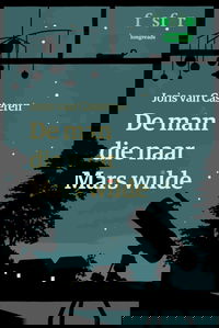 De man die naar Mars wilde