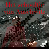 Het schooltje van Auschwitz