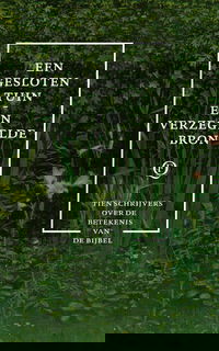 Een gesloten tuin, een verzegelde bron