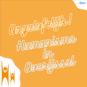 Ongelofelijk! Humanisme in Overijssel - Ksenia Marasanova