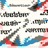 Ze hebben mijn vader vermoord