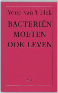 Bacteriën moeten ook leven