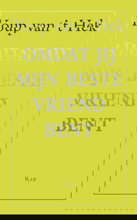 Omdat jij mijn beste vriend bent