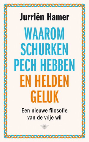 Waarom schurken pech hebben en helden geluk