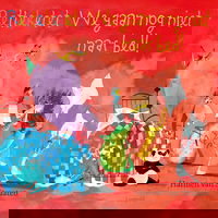 Retteketet! We gaan nog niet naar bed!