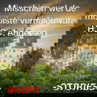 Misschien wel de mooiste verhalen van H.C. Andersen