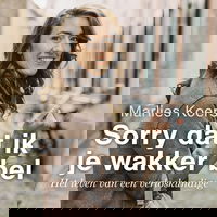 Sorry dat ik je wakker bel