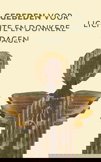 Gebeden voor lichte en donkere dagen