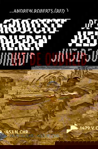 De grootste veldheren uit de oudheid, 1479 v.C.-453 n.C.