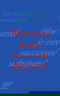 Hoe word je een succesvol schrijver?