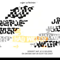 100 dingen die je eerder had willen weten