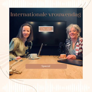 SPECIAL: Internationale Vrouwendag