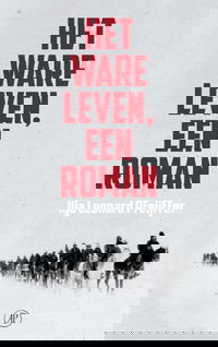 Het ware leven een roman