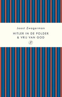 Hitler in de polder & Vrij van God